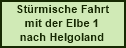 Mit dem Feuerschiff Elbe 1 nach Helgoland
